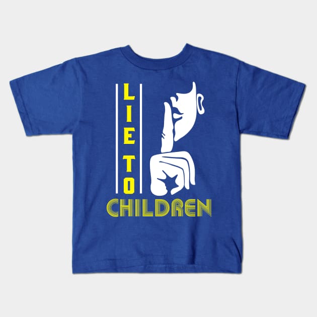 Lie To Children - Education or Philosophy Gift Kids T-Shirt by ThePowerElite